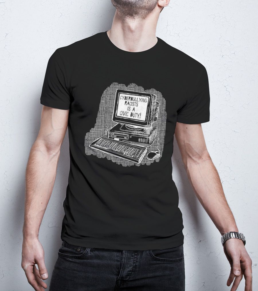 Cyberbullying Racists Is A Civic Duty Computer Retro Style T-Shirt