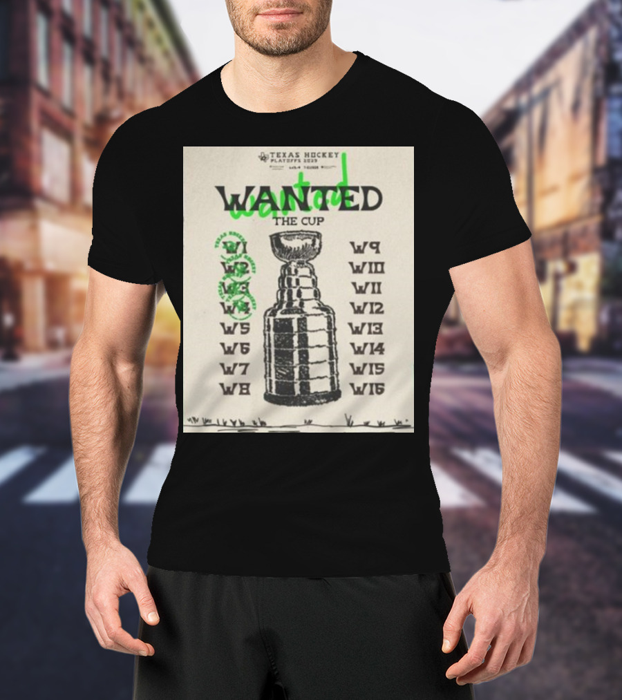 Texas Hockey Playoffs 2025 Wanted The Cup Dallas Stars T-Shirt