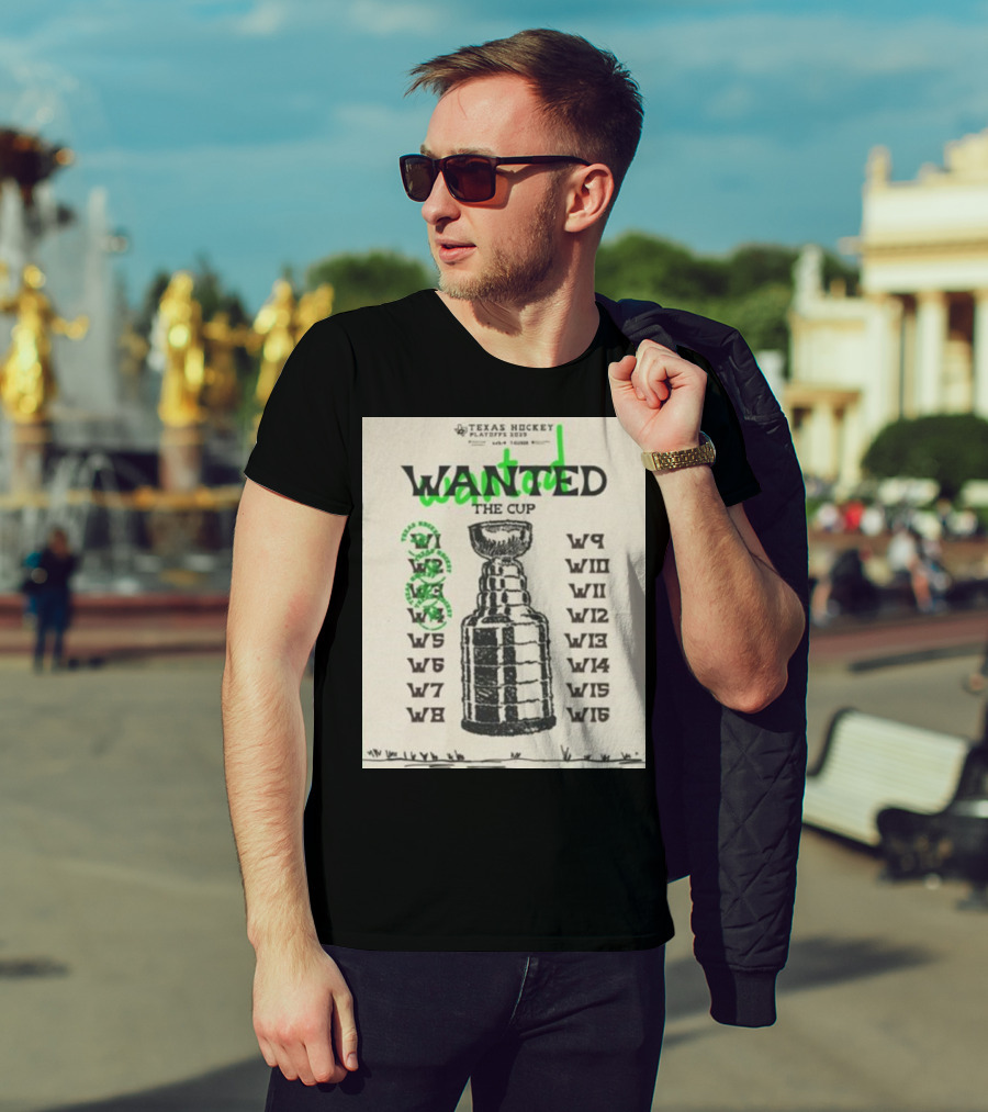 Texas Hockey Playoffs 2025 Wanted The Cup Dallas Stars T-Shirt