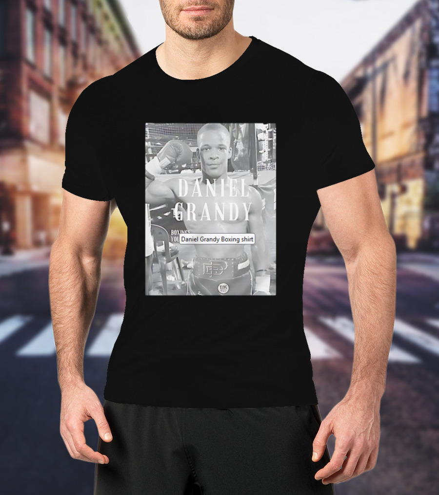 Daniel Grandy Boxing Champion TKKR DB Boxing You T-Shirt