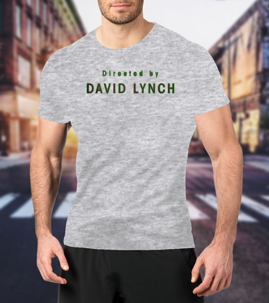 Directed By David Lynch Text In Green Letters T-Shirt