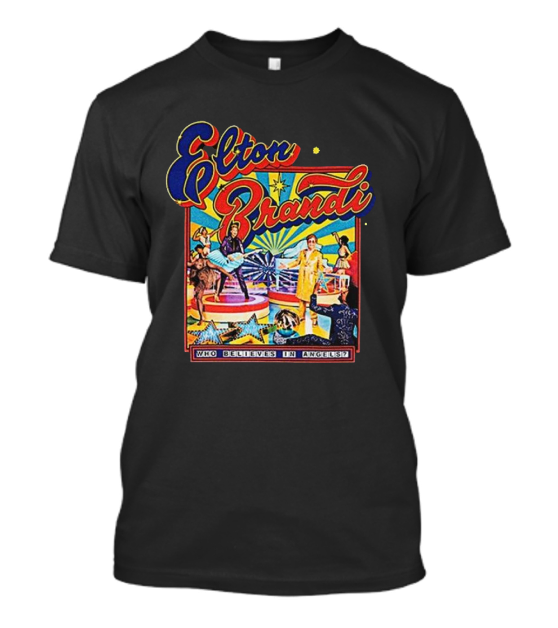 Elton Brandi Who Believes In Angels T-Shirt