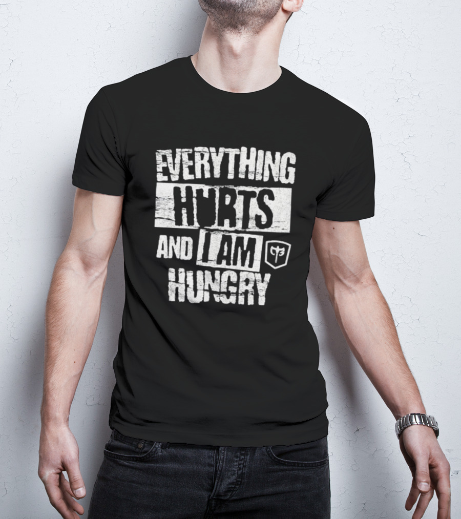 Everything Hurts And I Am Hungry Barbell Fitness Motivation T-Shirt