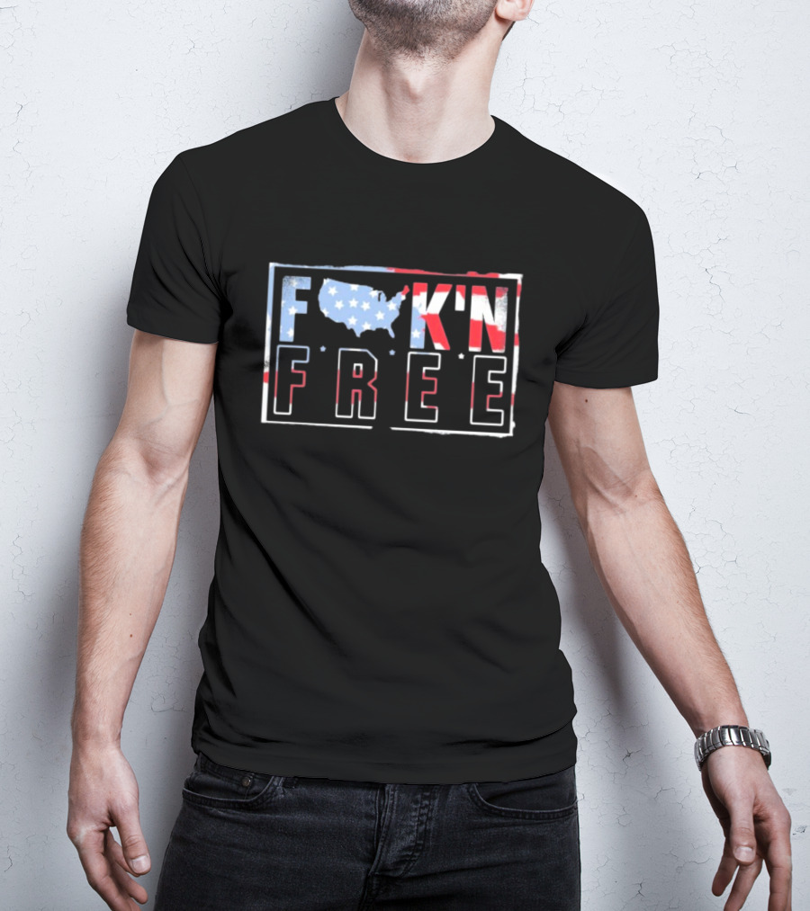 F*CK'N FREE American Flag Map USA Patriotic Stars And Stripes T-Shirt