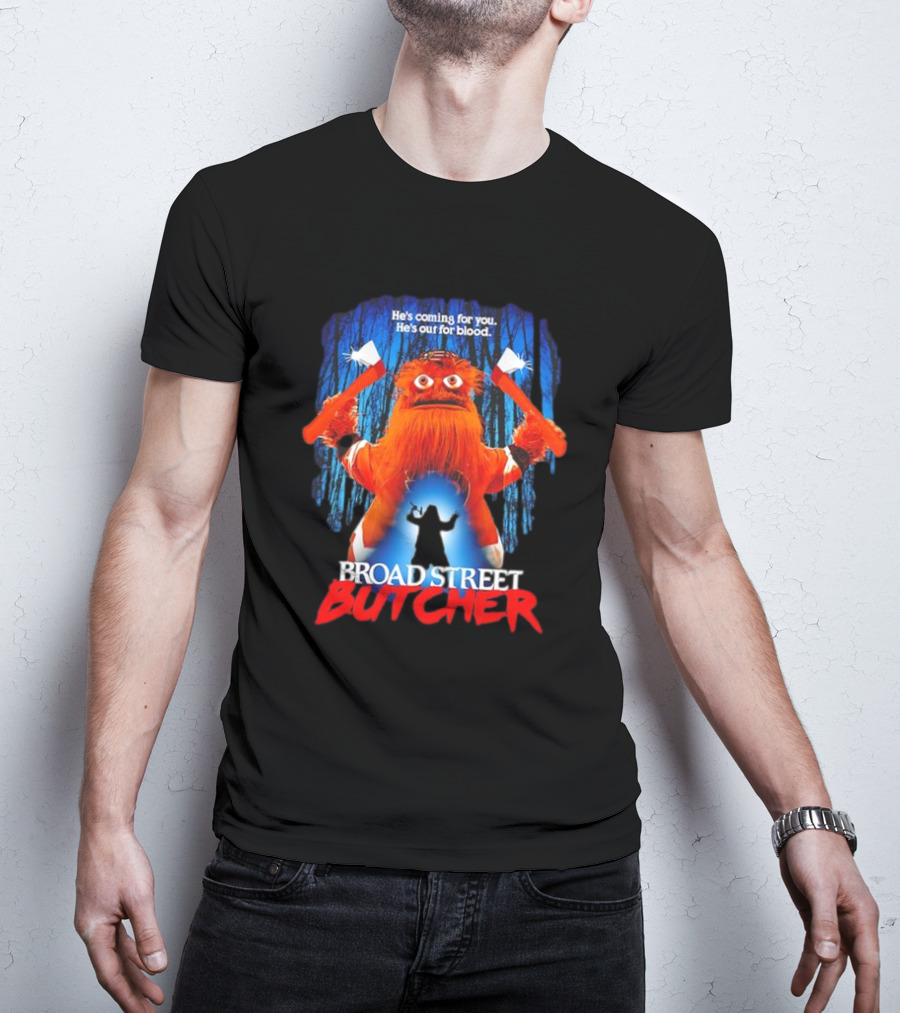 Gritty Broad Street Butcher He’s Coming For You He’s Out For Blood T-Shirt