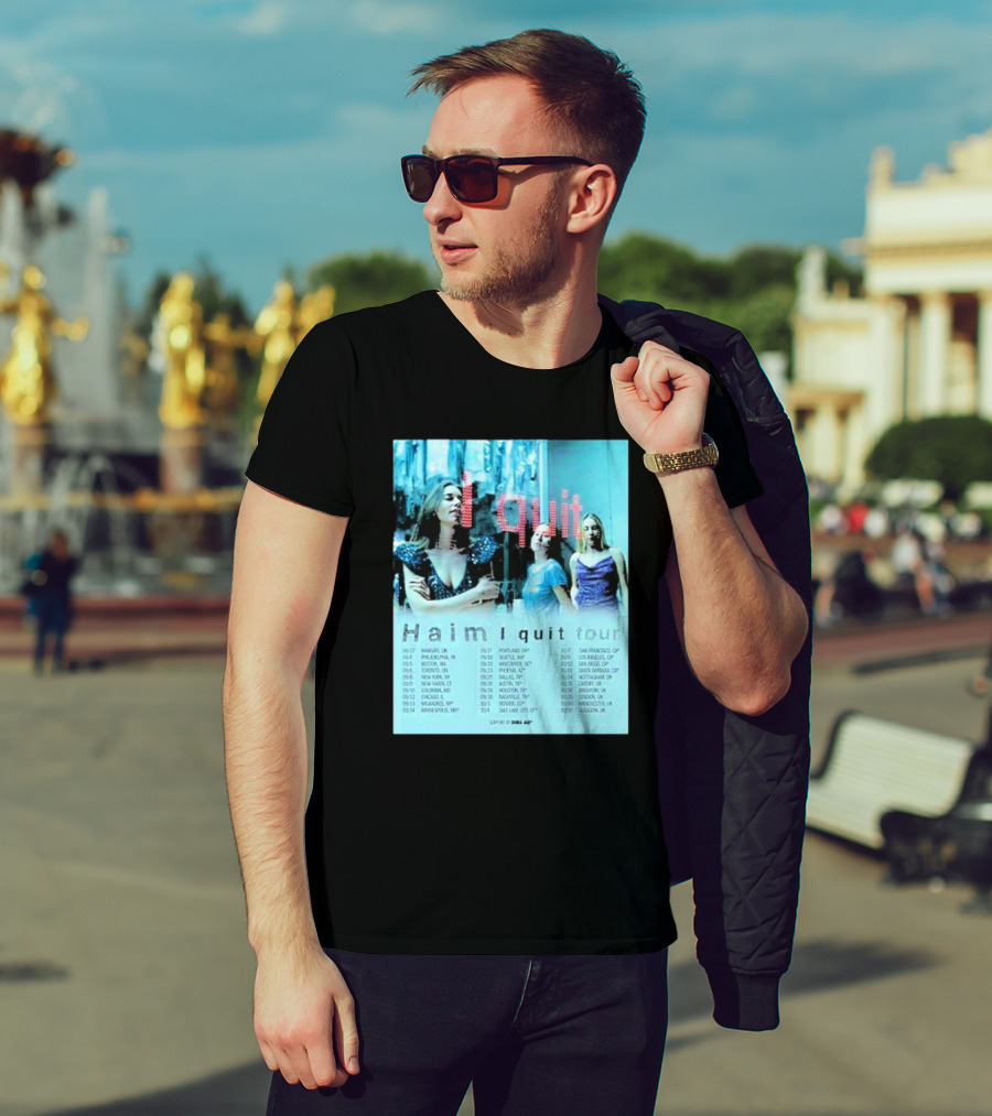 Haim I Quit Tour 2025 Dates North America And Europe Featuring Dora Jar T-Shirt