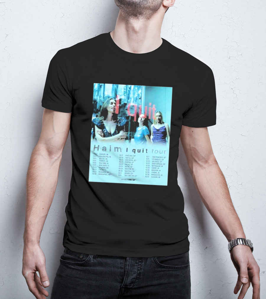 Haim I Quit Tour 2025 Dates North America And Europe Featuring Dora Jar T-Shirt