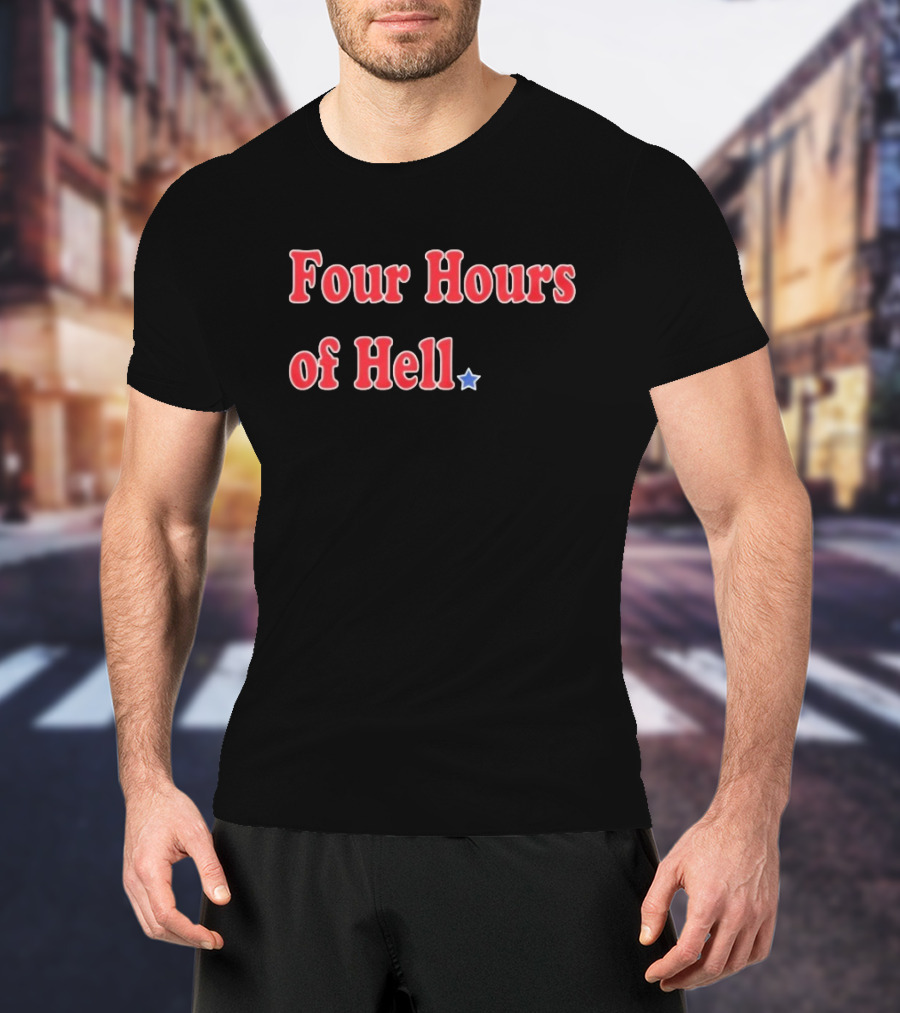 Four Hours Of Hell Red Text With Blue Star T-Shirt