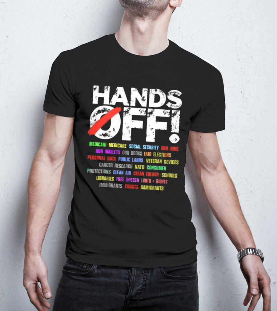 Hands Off: Protecting Healthcare, Education, Environment, And Social Rights T-Shirt