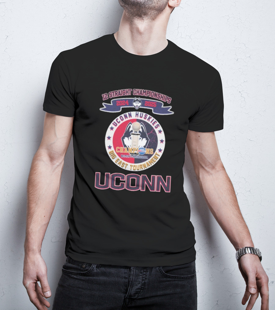 UConn Huskies 12 Straight Championships Big East Tournament WBB Champions 2024 2025 T-Shirt