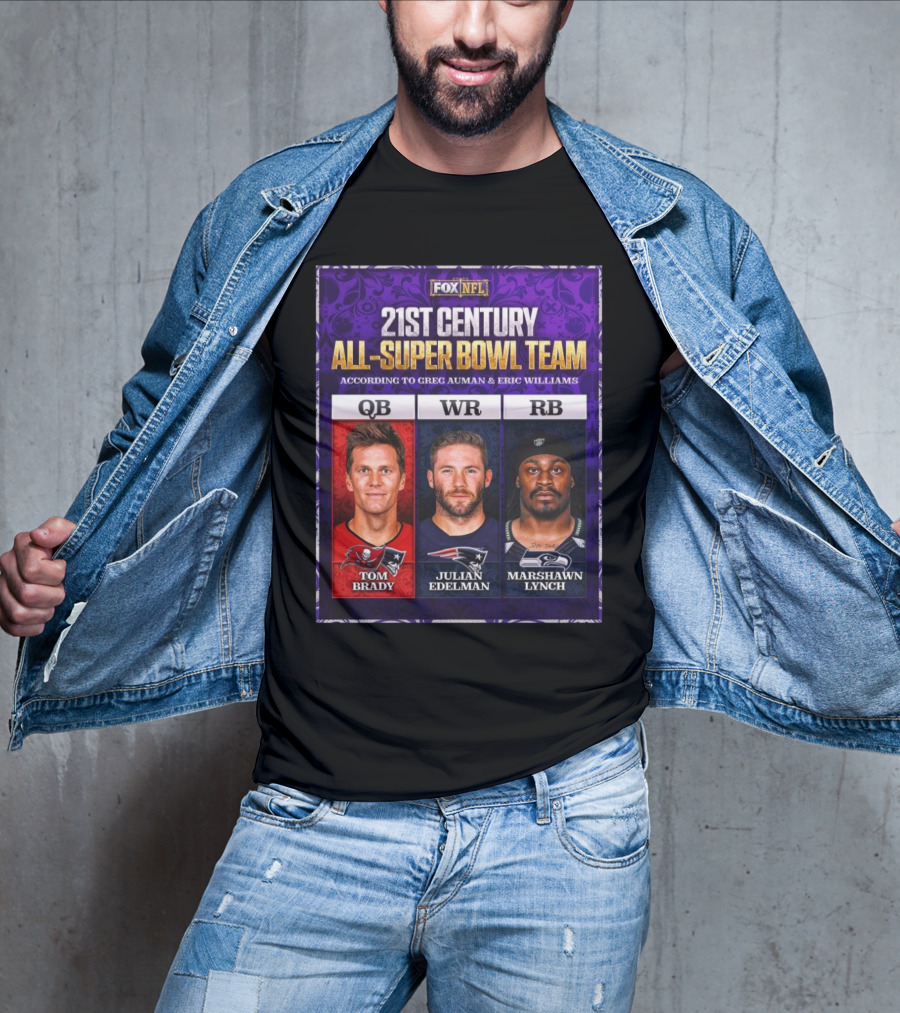 FOX NFL 21st Century All-Super Bowl Team Featuring Tom Brady Julian Edelman Marshawn Lynch T-Shirt