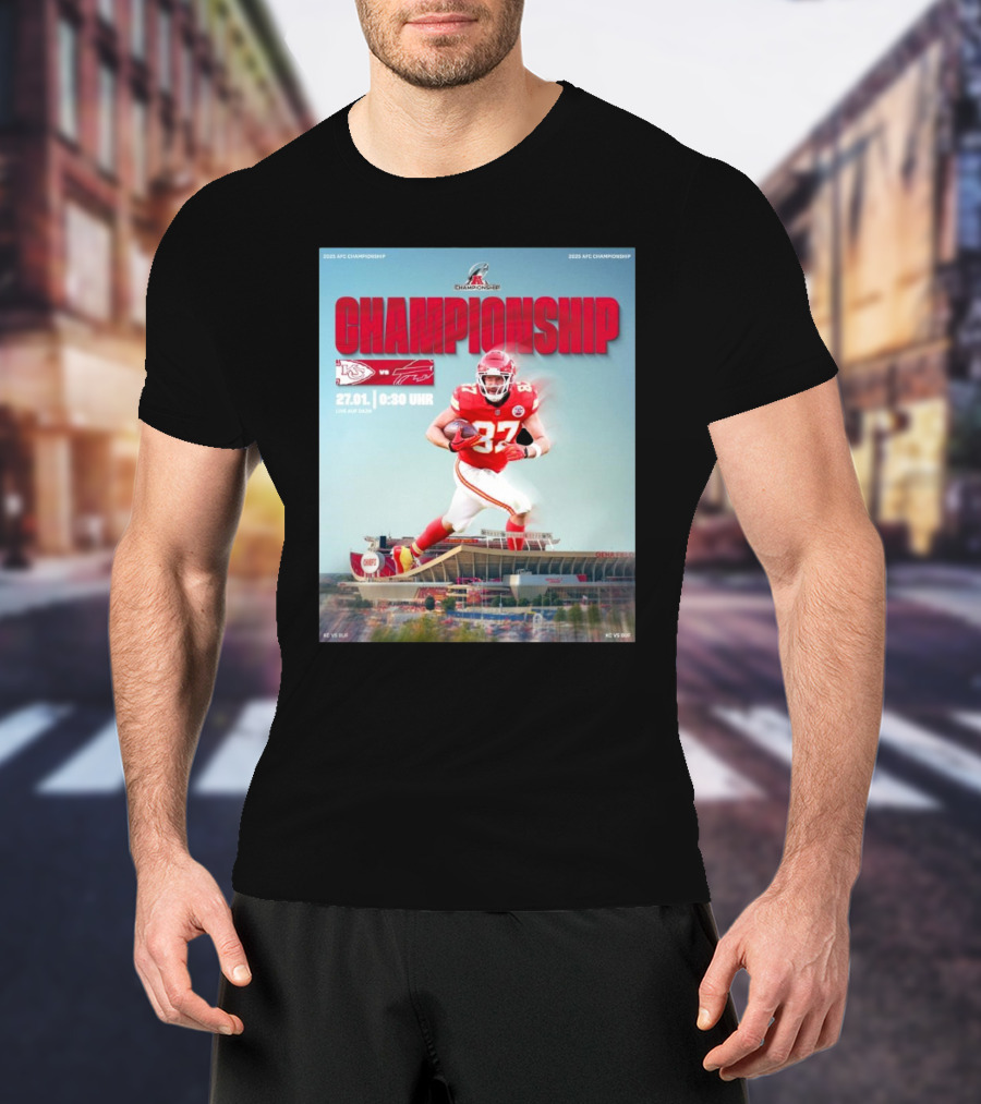 2025 AFC Championship Kansas City Chiefs Vs Buffalo Bills Chiefs Deutschland 27.01 0:30 Uhr T-Shirt