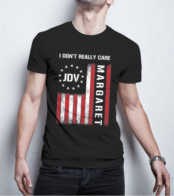 I Don’t Really Care JDV Margaret USA Flag 2025 T-Shirt