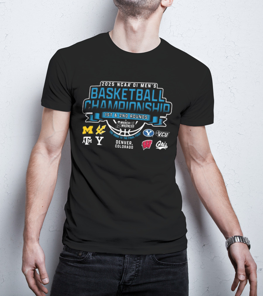 2025 NCAA Men's Basketball Championship March Madness Denver Colorado 1st & 2nd Rounds 8 Teams T-Shirt