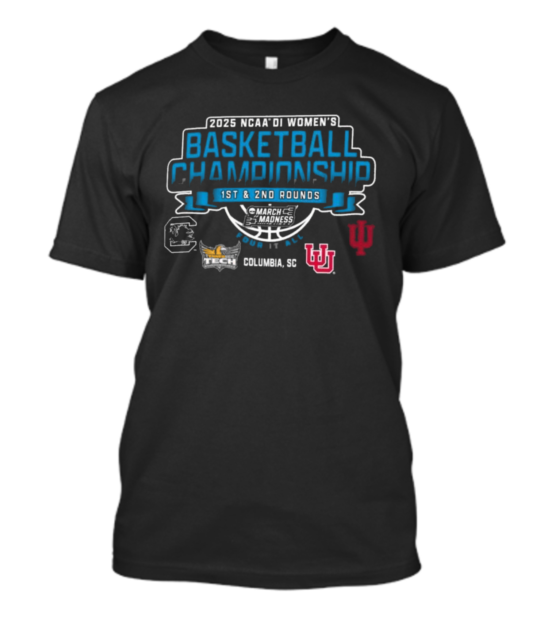2025 NCAA Division I Women's Basketball Championship March Madness 1st & 2nd Rounds Columbia SC T-Shirt