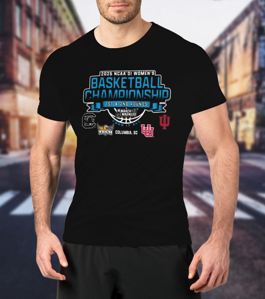 2025 NCAA Division I Women's Basketball Championship March Madness 1st & 2nd Rounds Columbia SC T-Shirt