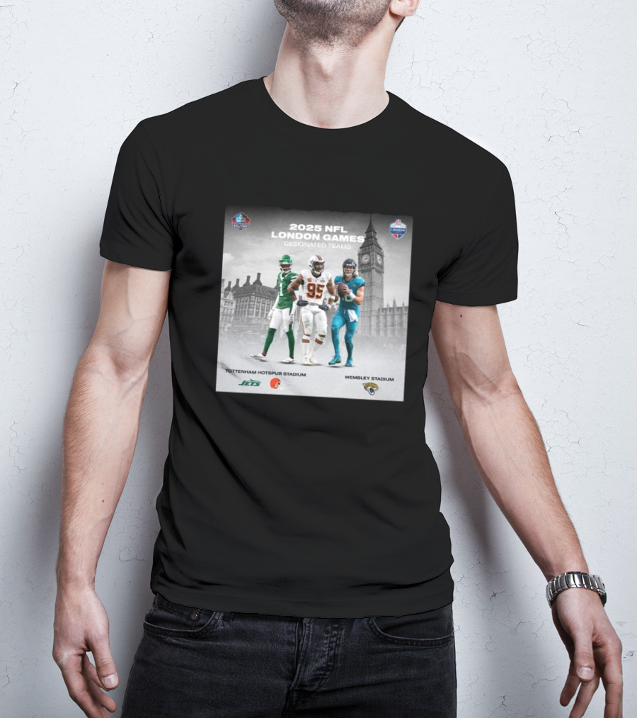 2025 NFL London Games Jets Browns Jaguars Tottenham Hotspur Wembley Stadium T-Shirt