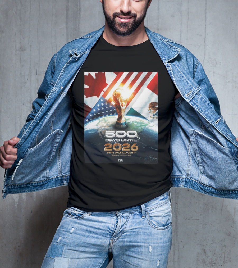500 Days Until 2026 FIFA World Cup Canada Mexico USA Fox Sports T-Shirt
