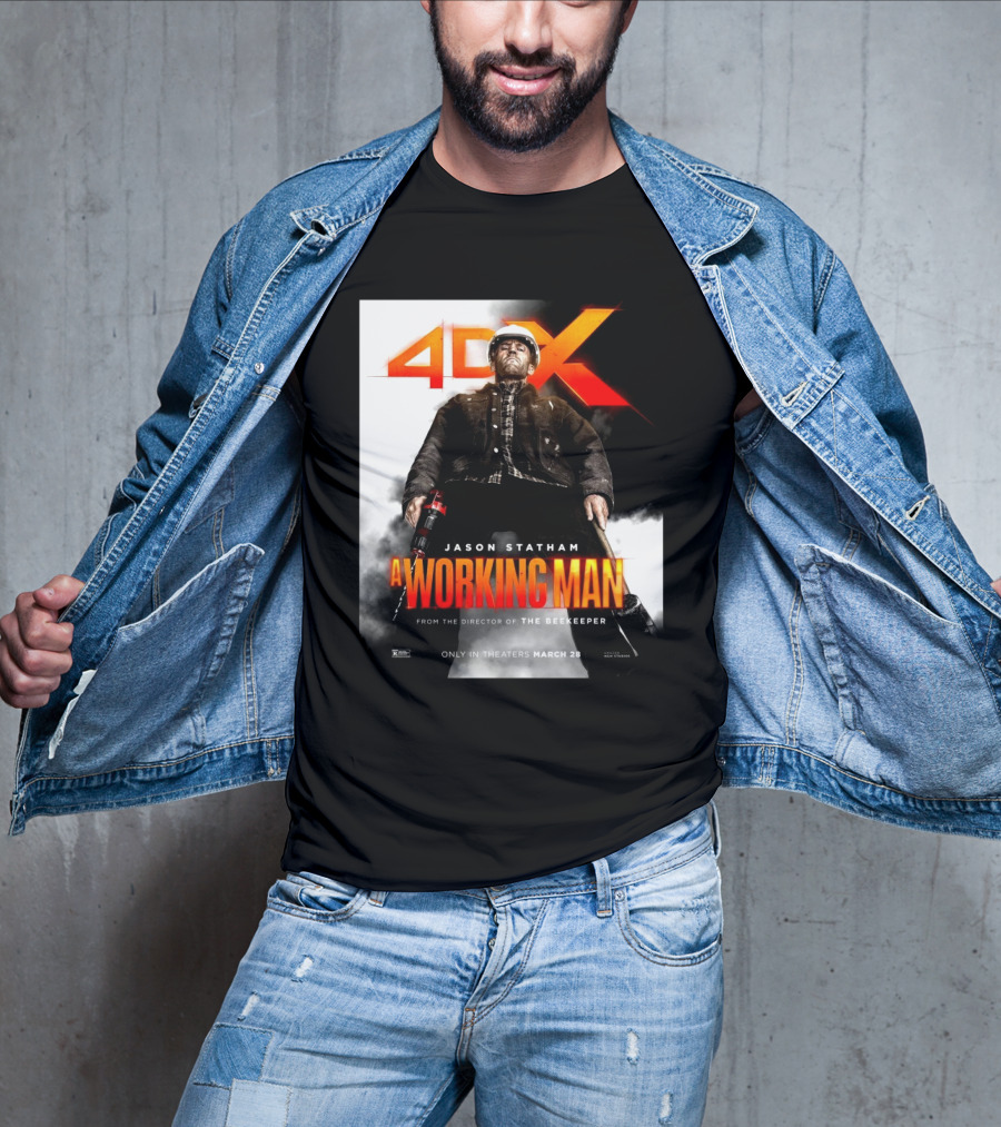 4DX Jason Statham A Working Man Movie Only In Theaters March 28 T-Shirt