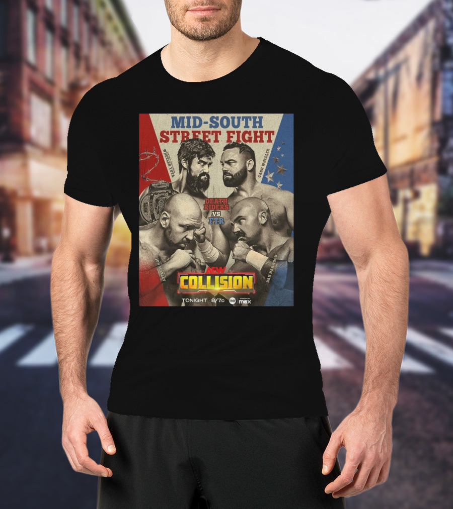 AEW Collision Mid-South Street Fight Death Riders Vs FTR Jon Moxley Wheeler Yuta Cash Wheeler Dax Harwood T-Shirt