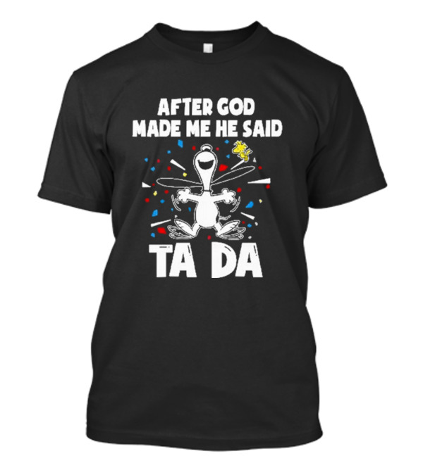 After God Made Me He Said Ta Da Snoopy Peanuts Confetti Celebration T-Shirt