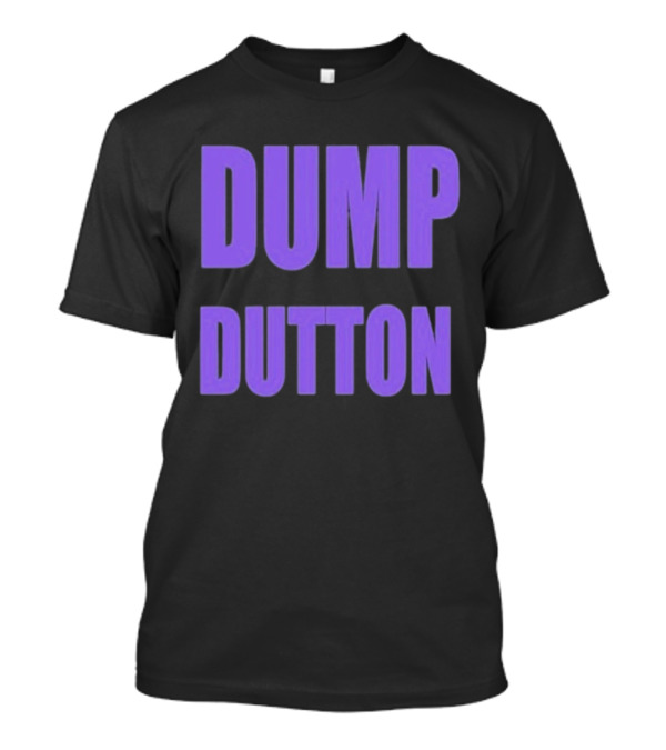 Ali France Dump Dutton T-Shirt