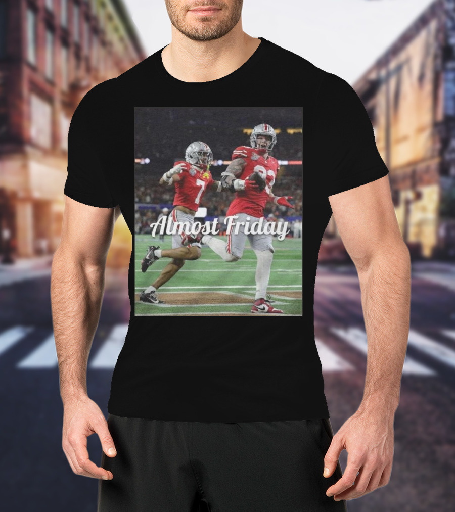 Almost Friday Ohio State Buckeyes Football Players T-Shirt