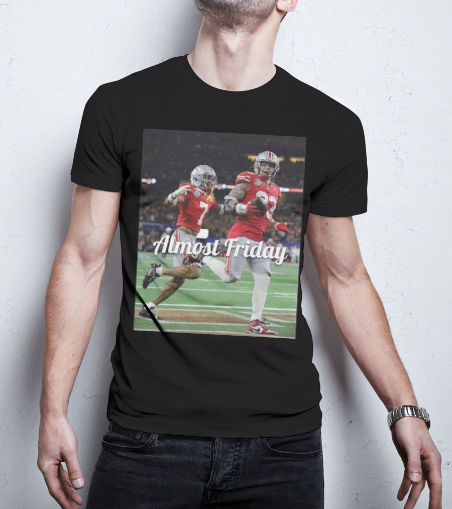 Almost Friday Ohio State Buckeyes Football Players T-Shirt