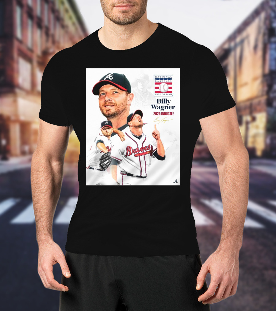Atlanta Braves Billy Wagner 2025 Hall Of Fame Inductee T-Shirt