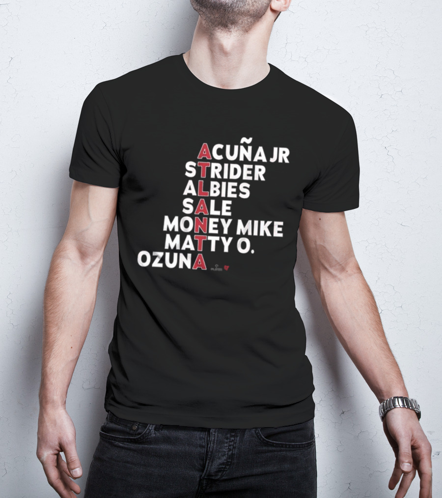 ATLANTA Acuña Jr Strider Albies Sale Money Mike Matty O Ozuna 2025 T-Shirt