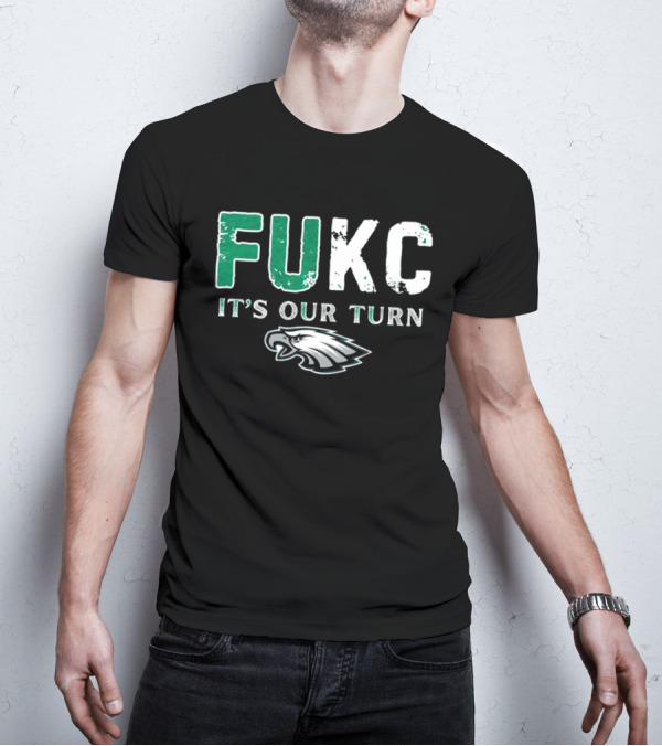 Philadelphia Eagles Fukc It’s Our Turn Bold Text Eagles Head T-Shirt
