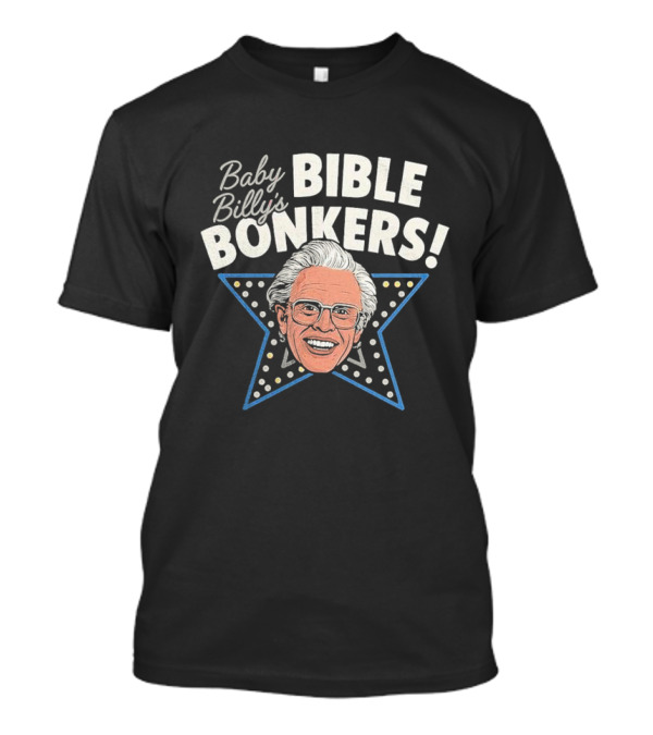 Baby Billy's Bible Bonkers Star White Hair Man Blue Star T-Shirt