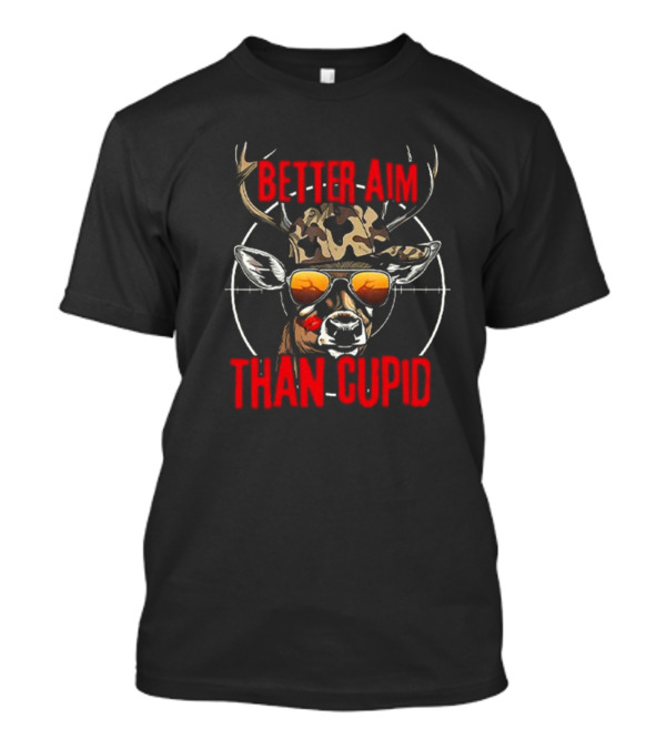 Better Aim Than Cupid Deer With Sunglasses Valentine's Day T-Shirt