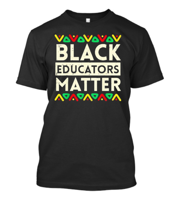 Black Educators Matter Vintage T-Shirt