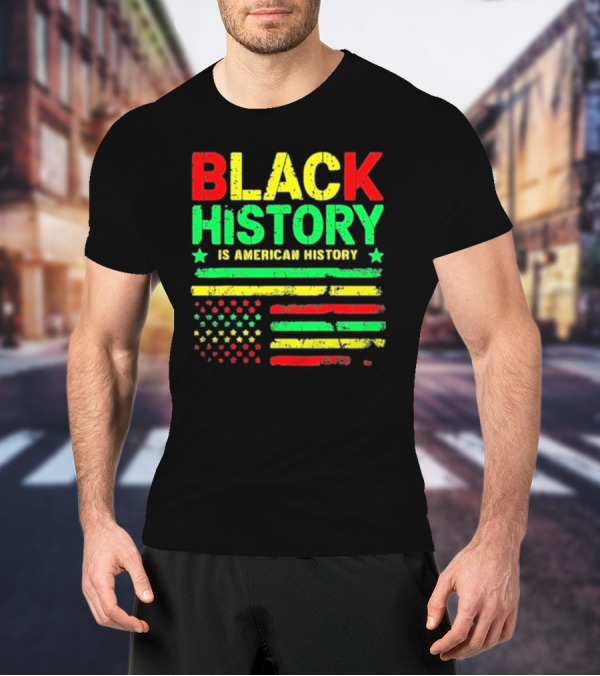 Black History Is American History Usa Flag T-Shirt