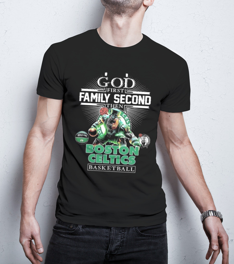 Boston Celtics Basketball God First Family Second Then Mascot T-Shirt