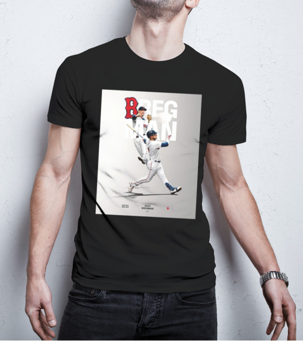 Boston Red Sox Alex Bregman INF Baseball Bregman To Boston T-Shirt