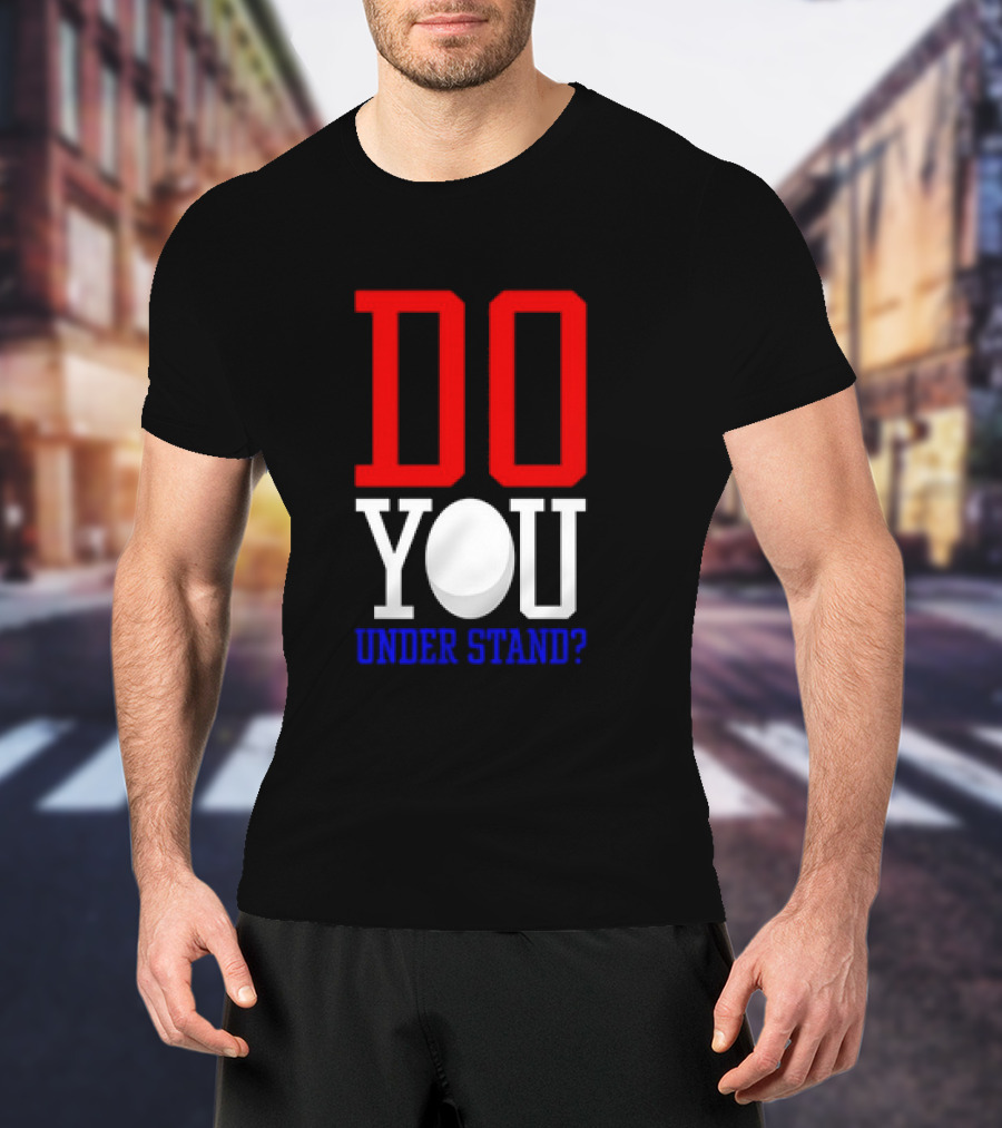 Brendan Cobbina Wearing Do You Understand T-Shirt