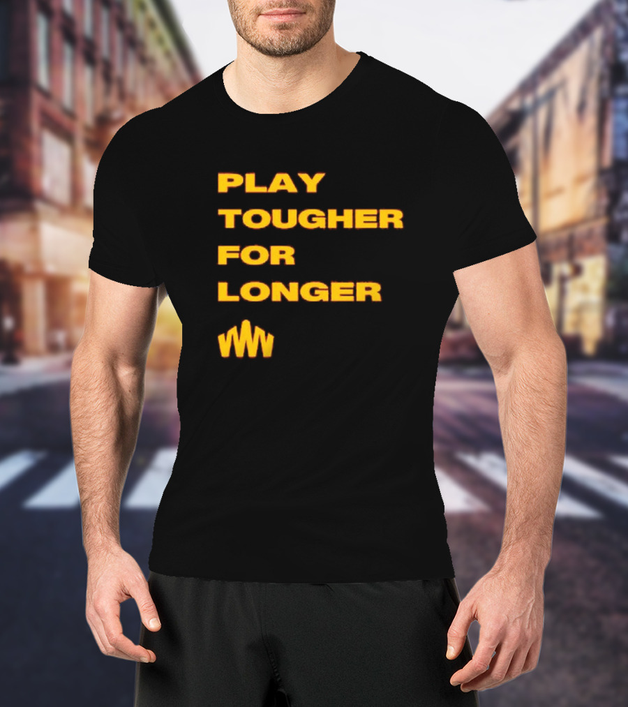Brent Blum Play Tougher For Longer T-Shirt