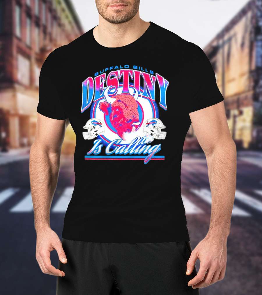 Buffalo Bills Destiny Is Calling T-Shirt