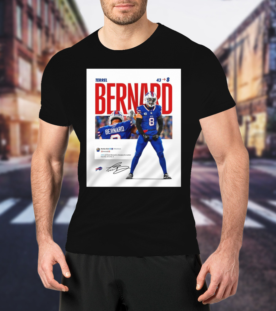 Buffalo Bills Terrel Bernard Number Change From 43 To 8 Signature T-Shirt