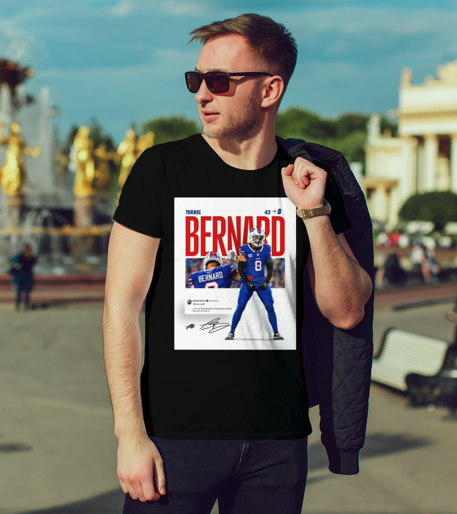 Buffalo Bills Terrel Bernard Number Change From 43 To 8 Signature T-Shirt