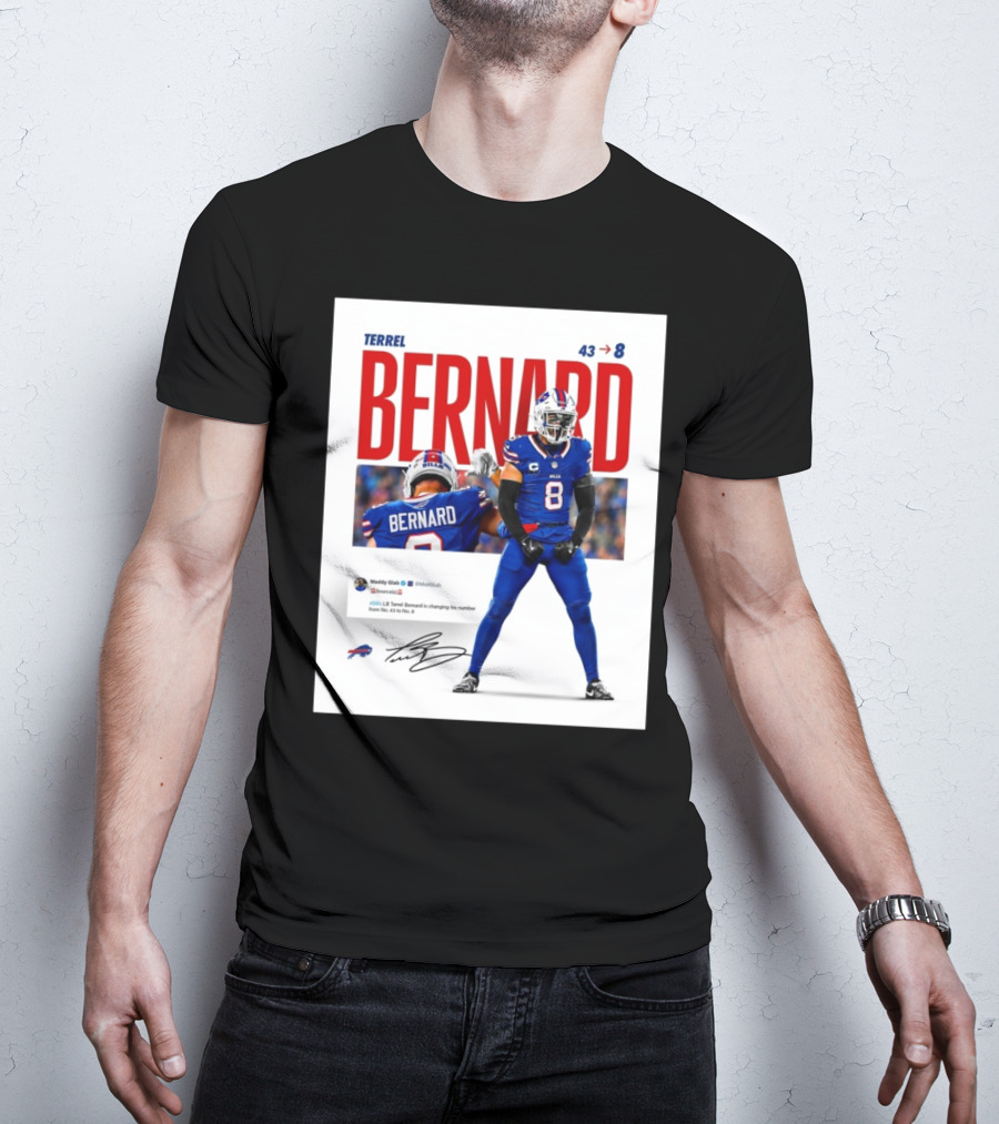 Buffalo Bills Terrel Bernard Number Change From 43 To 8 Signature T-Shirt