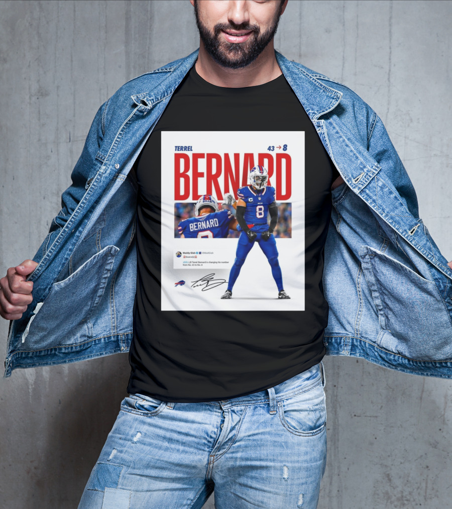 Buffalo Bills Terrel Bernard Number Change From 43 To 8 Signature T-Shirt