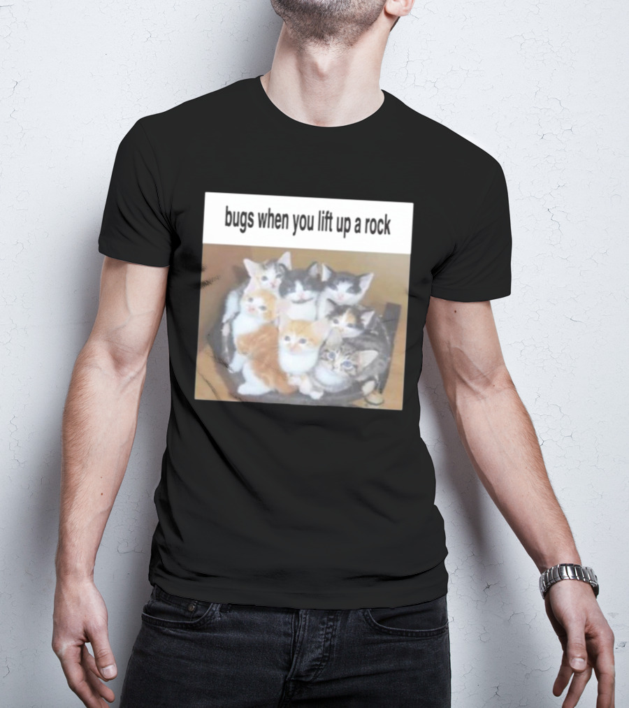 Bugs When You Lift Up A Rock Cringey T-Shirt