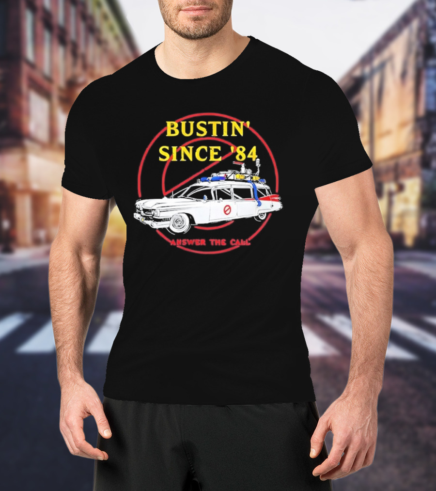 Bustin Since ’84 Answer The Call T-Shirt