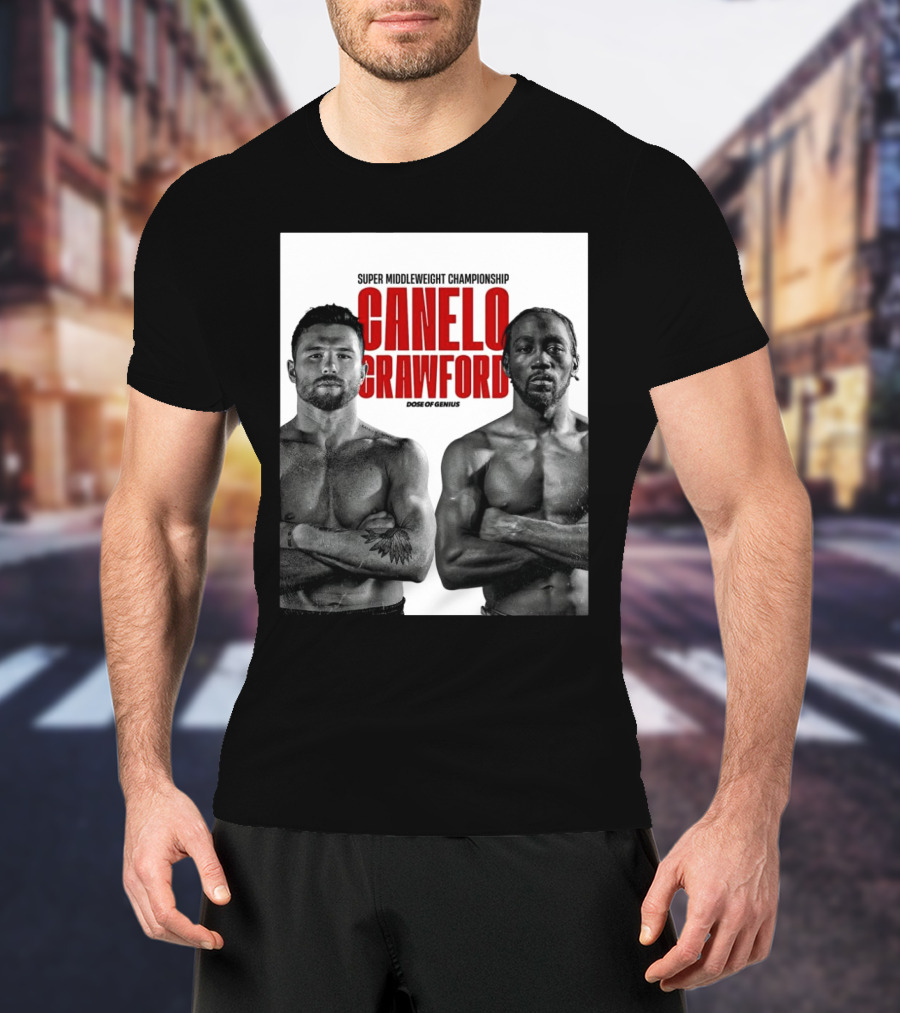 Canelo Alvarez And Terence Crawford Super Middleweight Championship Dose Of Genius T-Shirt