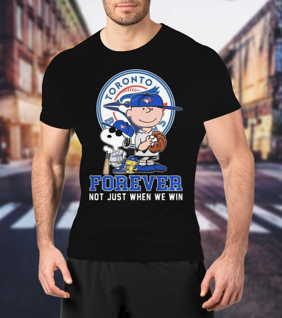 Charlie Brown Snoopy And Woodstock Toronto Blue Jays Forever Not Just When We Win T-Shirt