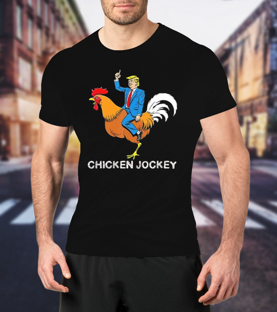 Chicken Jockey Funny Trump T-Shirt