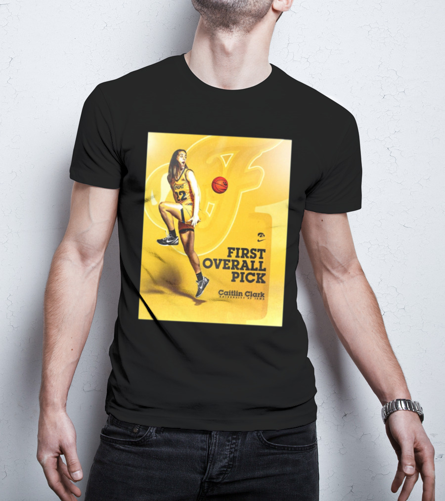 Clark Iowa Hawkeyes Is First Overall Pick To WNBA By Indiana Fever T-Shirt